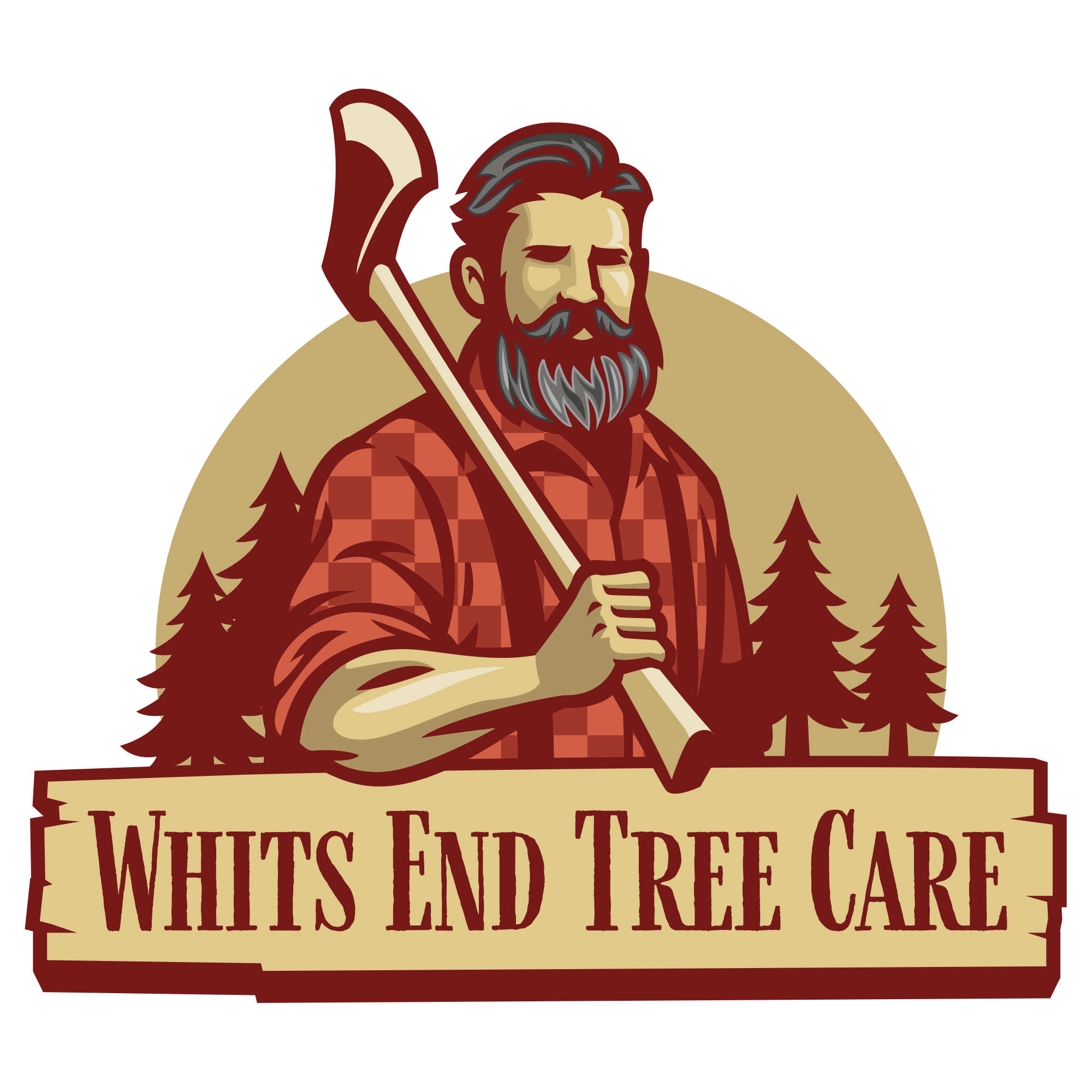 A bearded man in a red plaid shirt holds an axe over his shoulder, standing in front of pine trees and a tan circle. Below him, a wooden sign reads "Whits End Tree Care" in bold letters.